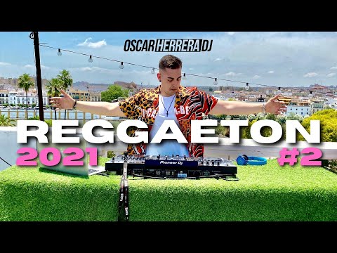 MIX VERANO 2021 | LO MEJOR Y MÁS NUEVO | ÉXITOS REGGAETON | #SEVILLA | OSCAR HERRERA DJ