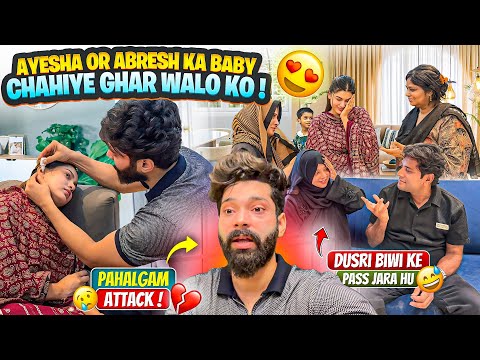 Ayesha Abresh Ka Baby Chahiye 🥹| Mamu Ki Dusri Shaadi 🥲| Kashmir attack | Fokats | Abresh & Zeeshan