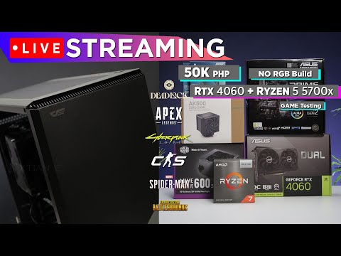 LIVE Streaming: Game Testing ₱50K+ No RGB Gaming PC | RTX 4060 + Ryzen 7 5700X |  | Q & A