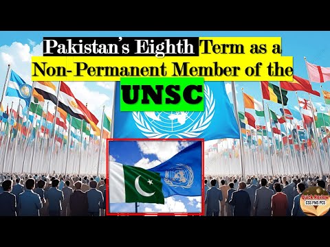 Pakistan’s Eighth Term as a Non-Permanent Member of the UNSC
