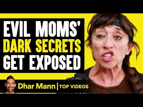 Evil Moms' Dark Secrets Get Exposed | Dhar Mann
