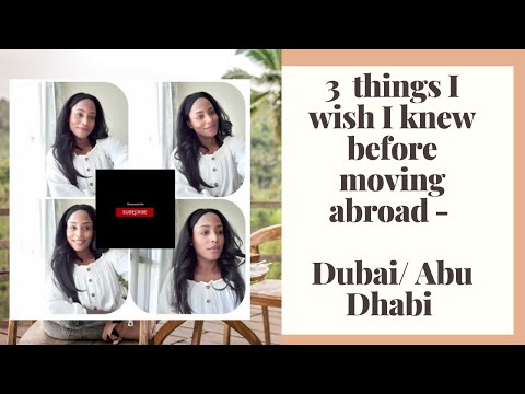 3 Things I wish I knew before moving to Dubai or Abu Dhabi