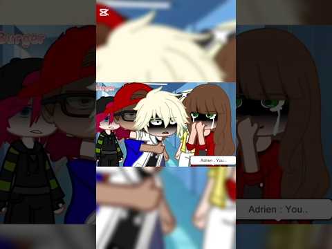 🚩Adrien is in rage 😡💢 || [MIRACULOUS LADYBUG] || AU🎄✨|| #mlb #gacha #trend #recommend #gachamlb