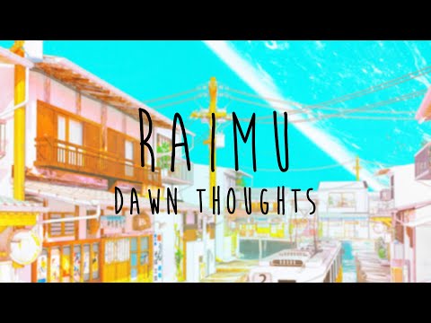 Raimu - Dawn Thoughts (LoFi Chillhop)