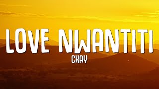 CKay - Love Nwantiti (Lyrics)