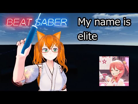 【BeatSaber】My name is elite