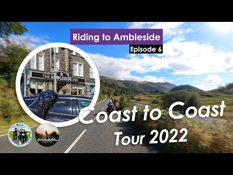 Coast to Coast Motorcycle Tour 2022 EP06: Riding to Ambleside