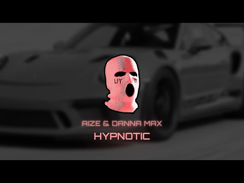 Aize & Danna Max - Hypnotic