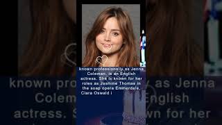 Jenna Louise Coleman. Happy Birthday