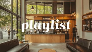 Cafe Playlist ☕ 시간 가는 줄 모르고 듣게 되는 부드러운 카페 음악 🎶 | Smooth Cafe Music That Makes Time Fly By