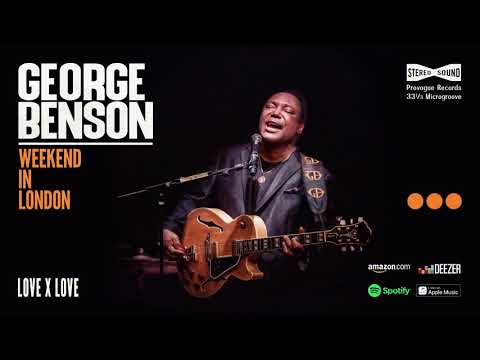 George Benson - Love X Love (Weekend In London)