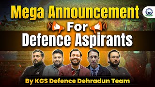 Mega Announcement For Defence Aspirants | CDS 2025 | NDA 2025 | By KGS Defence Dehradun Team