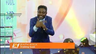 FAITHWALK ON JOY PRIME TV SOON