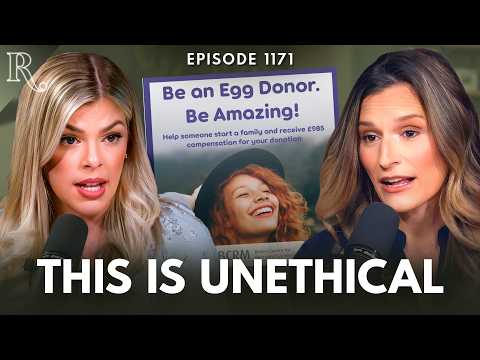 Egg 'Donation' Centers Are Lying to College Girls & Military Wives | Guest: Kallie Fell | Ep 1171