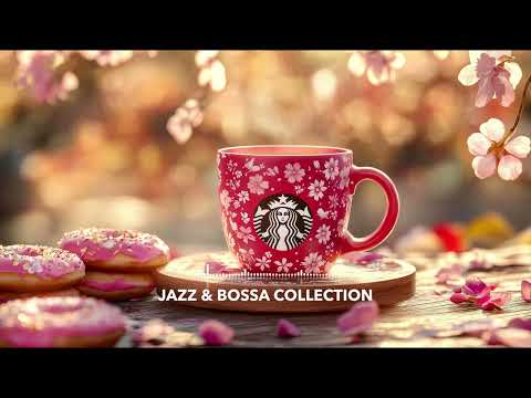 Warm Morning Jazz Music for Studying ☀️ Calm Bossa Nova Jazz Background Music with Starbucks Coffee