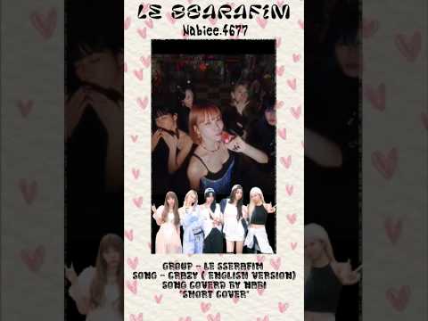 Crazy short cover(english version) #crazy #kpop #lesserafim #englishversion #fearnot #fyp #shorts