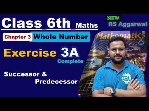 Class 6 New RS Aggarwal | Chapter 3 - Whole Numbers | Exercise 3A – Successor and Predecessor