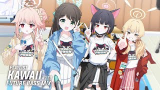 🌺Kawaii Future Bass 2025 & Japanese Playlist🌺Edm, cute, anime music, かわいい音楽 (ﾉ◕ヮ◕)ﾉ*.✧ p170