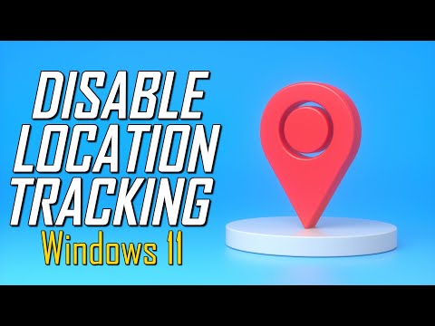 How to Disable Location Tracking on Windows 11