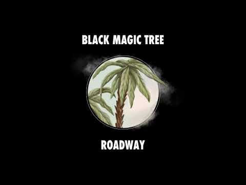 Black Magic Tree - Roadway (Single 2025)
