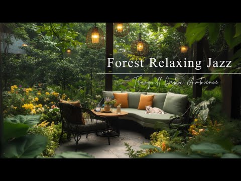 Forest Relaxing Jazz Music | Morning Tranquill Jazz With Nature Coffee Ambience To Work & Study