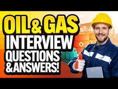 OIL & GAS INDUSTRY INTERVIEW QUESTIONS AND ANSWERS! (How to PASS an OIL & Gas Industry Interview!)