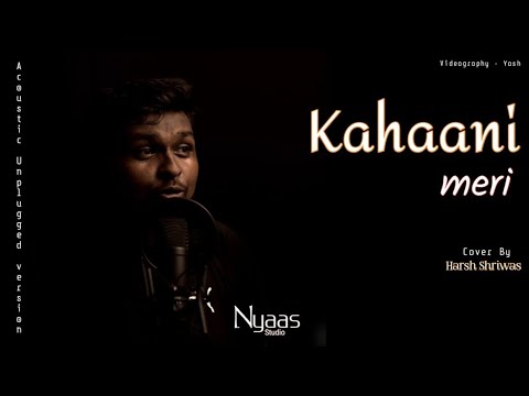 Kahani Meri | Feat.Harsh Shriwas | Nyass studios| Unplugged Acoustic Version|