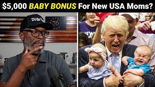 Trump Administration Suggests $5,000 Baby Bonus To New Moms!