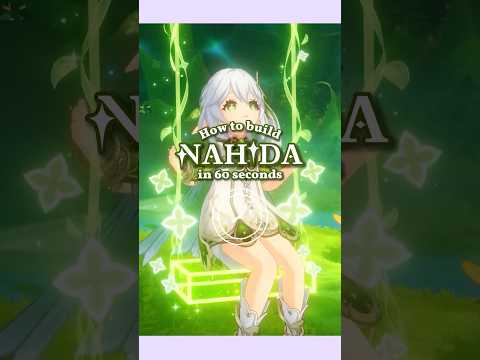 How To Build Nahida in 60 Seconds #genshinimpact #hoyocreators #genshinguide #nahida