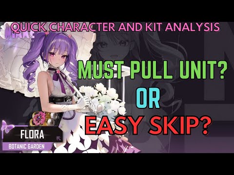 【ENG】Is Flora A MUST PULL??! (Character and Skill Analysis)