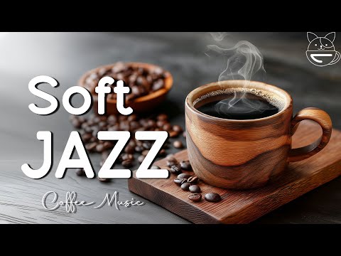 Relaxing Jazz Music & Soft Bossa Nova Instrumental for Positive Mood | Morning Jazz Cafe Music