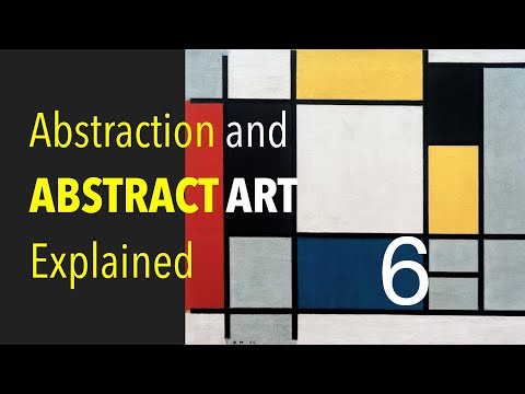 Abstraction Explained (modernism 6)
