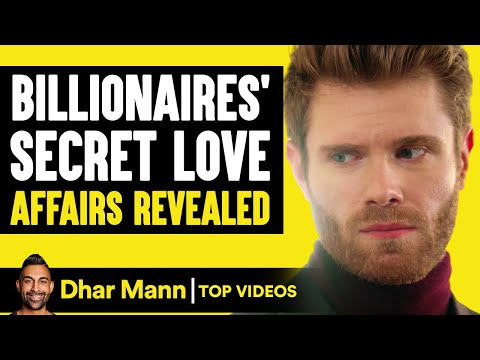 Billionaires' Secret Love Affairs Revealed | Dhar Mann