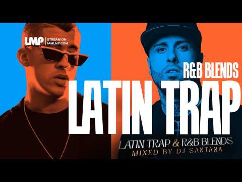 Latin Trap & R&B Blends | Tus Exitos Favoritos de Trap Mezclados Con Ritmos De R&B | DJ Santana