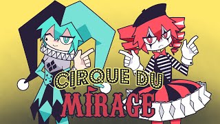 Cirque Du Mirage / Hatsune Miku & Kasane Teto (FLASH WARNING)