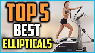 Top 5 Best Elliptical 2024 Reviews