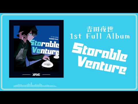 Storable Venture - 吉田夜世[1st Full Album XFD]