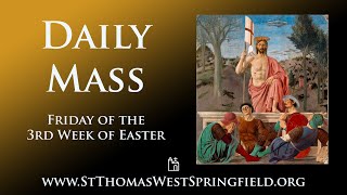 Daily Mass Friday, May 9, 2025