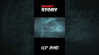 Old Home #scarytales #scary #truehorrortales #horrorgenre #scarystorys #horrorstory #horror
