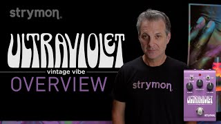 Strymon UltraViolet Vintage Vibe Overview