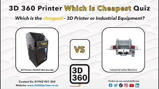 3D 360 Which Is Cheapest Quiz 3D Printer VS Lathe