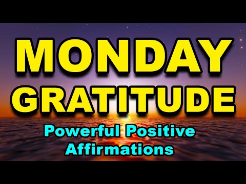 Monday Gratitude | Daily Positive Affirmations for Gratitude and Abundance | Morning Affirmations
