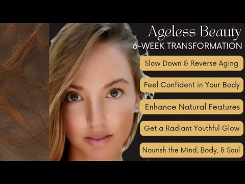 Ageless Beauty 6-Week Transformation starts January 1st!