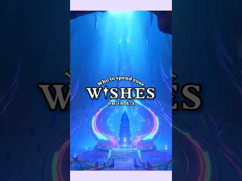 Who Should You Pull For In 5.2? #genshinimpact #hoyocreators #genshinguide #genshin