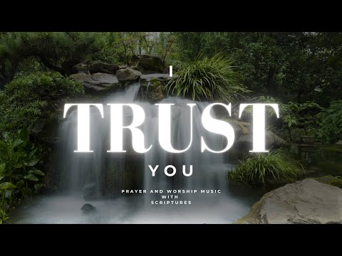 TRUST IN THE LORD // SPOTANEOUS SINGING  // SOAKING WORSHIP