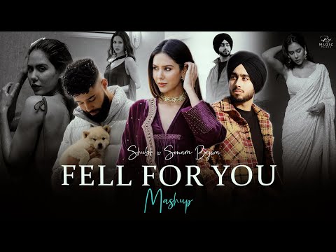 Fell for You - Mashup | Shubh ft Sonam Bajwa | One Love x Fell For You | In Love | Ap Dhillon