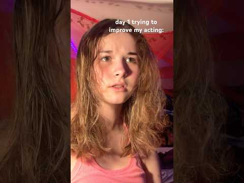 day 1 trying to improve my acting! 🎭 #acting #day1 #fyp #ytshort #funny #actingchallenge