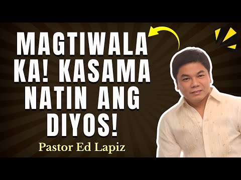 MAGTIWALA KA - KASAMA NATIN ANG DIYOS - ED LAPIZ #2025 😇🥰🙏 #life #inspiration