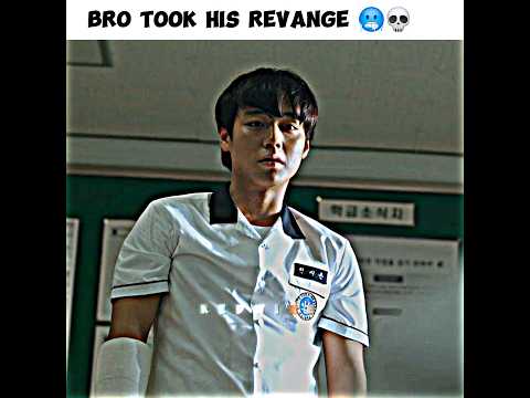 Bro took his revange 🥶☠️ 🎬 Weak hero class 1 #weakheroclass1 #kdramaedit #kdrama #viral #shorts