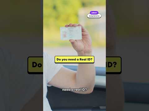 Do you need a Real ID?